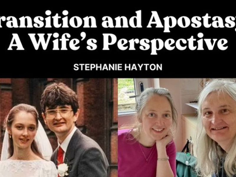 Transition and Apostasy: A Wife’s Perspective